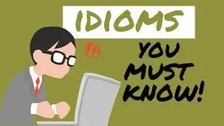 4 IDIOMS YOU NEED TO LEARN TODAY | Must Know Idioms