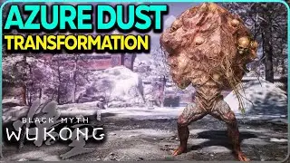 How To Get Azure Dust Transformation Black Myth Wukong