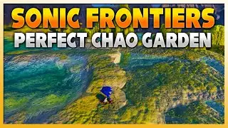 The Perfect Chao Garden in Sonic Frontiers