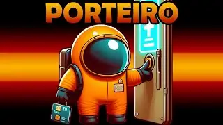 Virei o PORTEIRO e POSSO ABRIR TODAS AS PORTAS no Among Us Mod