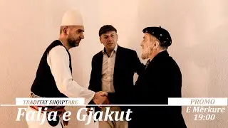 Promo : Falja e Gjakut ( Traditat Shqiptare )