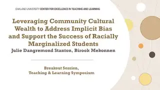 Leverage Community Cultural Wealth to Address Bias, Support Success of Marginalized Students