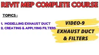 Revit MEP Complete Course | Video 9 | Exhaust Duct & Filters