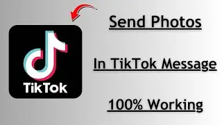 How to Send Photo in TikTok Message / Send Pictures on TikTok Messages 2024