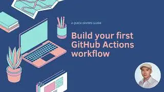 Build your first GitHub Actions workflow