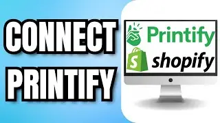 How to CONNECT PRINTIFY to Shopify