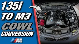 E82 135i to E9X M3 COWL CONVERSION (FREE N54 DIY!)