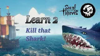 Sea of Thieves - How 2 Defeat the Shark