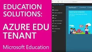 Microsoft Education: Update Settings, Apps, and Azure AD Settings for your Education Tenant