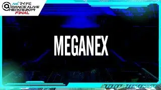 MEGANEX / マイナビDANCE ALIVE HERO'S 2019 FINAL