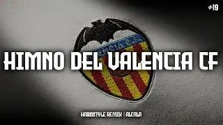 Himno del Valencia CF (Hardstyle Remix) | Alcala