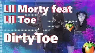 Lil Morty feat. Lil Toe - DirtyToe | КАК СДЕЛАТЬ ТУТОРИАЛ | ЗА 5 МИНУТ | Remake | FLSTUDIO 12