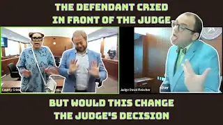 The defendant cried in front of the judge, but would this change the judge's decision