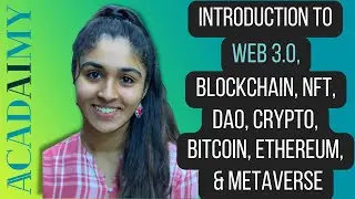 Intro to Web3, Blockchain, NFT, DAO, Crypto, Bitcoin, Etherum & Metaverse