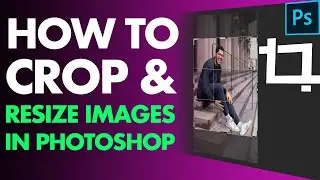 HOW TO CROP AN IMAGE [IN PHOTOSHOP] // Ways to Resize An Image [In Photoshop]