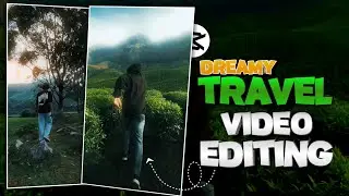 Dreamy Glowing Video Editing | Instagram Trending Travel Reel Editing | Capcut Video Editing Tamil