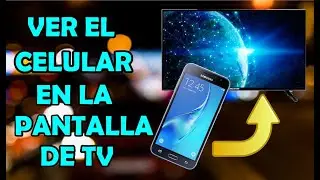 Como ver el Celular en una pantalla de TV | Para cualquier Marca de Celular ANDROID