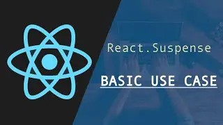 React 18: Suspense USE CASE EXAMPLE