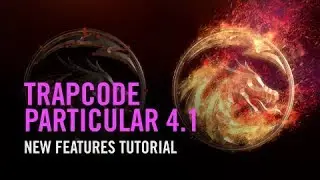 Trapcode Particular 4.1: New Features Tutorial