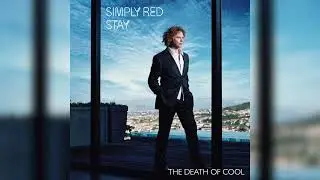 Simply Red - The Death Of Cool (Official Audio)