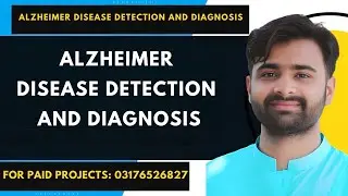 Alzheimer Disease Detection and Diagnosis Project Using Python