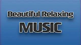 Best Relaxation Music for Stress Relief and Healing Meditation 🔴 4 Hours of Relaxing Music