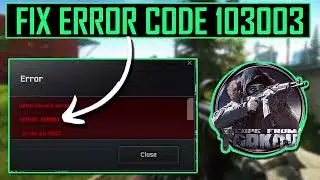 How To Fix Error Code 103003 In Escape From Tarkov
