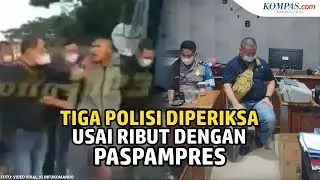 Buntut Cekcok dengan Paspampres di Penyekatan PPKM Darurat, Tiga Polisi Diperiksa Propam