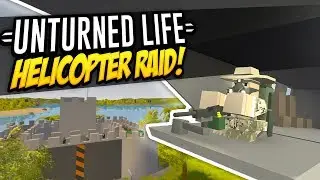 HELICOPTER RAID - Unturned Life Roleplay 