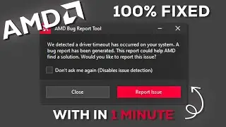 How Fix AMD Bug Report Tool Error | AMD BUG REPORT TOOL | AMD Driver Timeout Has Occurred Fix