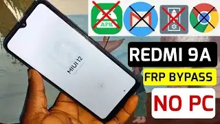 Redmi 9A MIUI 12.5 Frp Bypass | Redmi 9A Google Lock Bypass | Xiaomi M2006C3LI Frp Bypass Without Pc