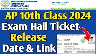 AP 10th Class 2024 Hall Ticket Releasing Date & Link | AP ssc Hall ticket 2024