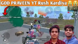 GOD PRAVEEN YT IN MY MATCH😱 | GOD PRAVEEN YT RUSH KARDIYA😭