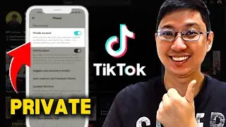 How to Set Your TikTok Account To Private