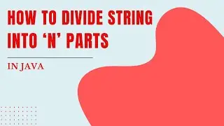 How to Divide String into N Parts in Java | Coding Skills