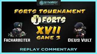 [Official Tournament XVII] Game 3 - Facharbeiter vs Deus Vult - Forts RTS - Gameplay Commentary