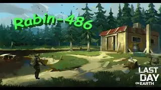 Last Day on Earth - Рейд базы Rabin_486