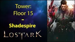 Floor 15 - Tower Shadespire - Lost Ark