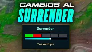 👊NUEVO REWORK AL SURRENDER de LEAGUE OF LEGENDS