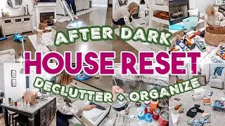 AFTER DARK 🌟 CLEANING MOTIVATION- WEEKEND HOUSE RESET-CLEAN WITH ME