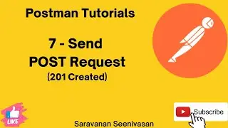 07 | Postman Tutorials | Send POST  Request | POST Method