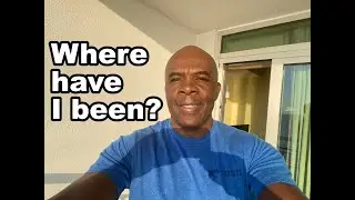 Where have I been...............?