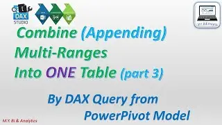 DAX Studio & Excel Power Pivot: DAX Query combines Multi-Ranges from Power Pivot Data Model