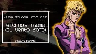 JoJo's Bizarre Adventure: Golden Wind OST | Giorno's Theme (Il Vento D'oro) Piano Cover