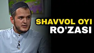 Shavvol oyi ro'zasi tartibi qanday ? | Sardor domla