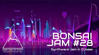Synthwave Jam in Cubase - Bonsai Jam 28 