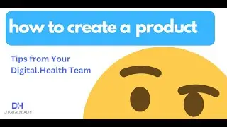 Digital.Health Create a Product Tutorial