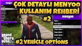 ÇOK DETAYLI AYRINTILI MENYOO KULLANIM REHBERİ BÖLÜM 2 : VEHICLE OPTiONS | GTA 5 MENYOO REHBERi