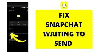 How to Fix Snapchat Waiting to Send | Snapchat Issue Solved | Snapchat Waiting to Send Issue 2022