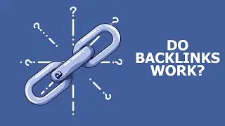 Do Backlinks Work? How?